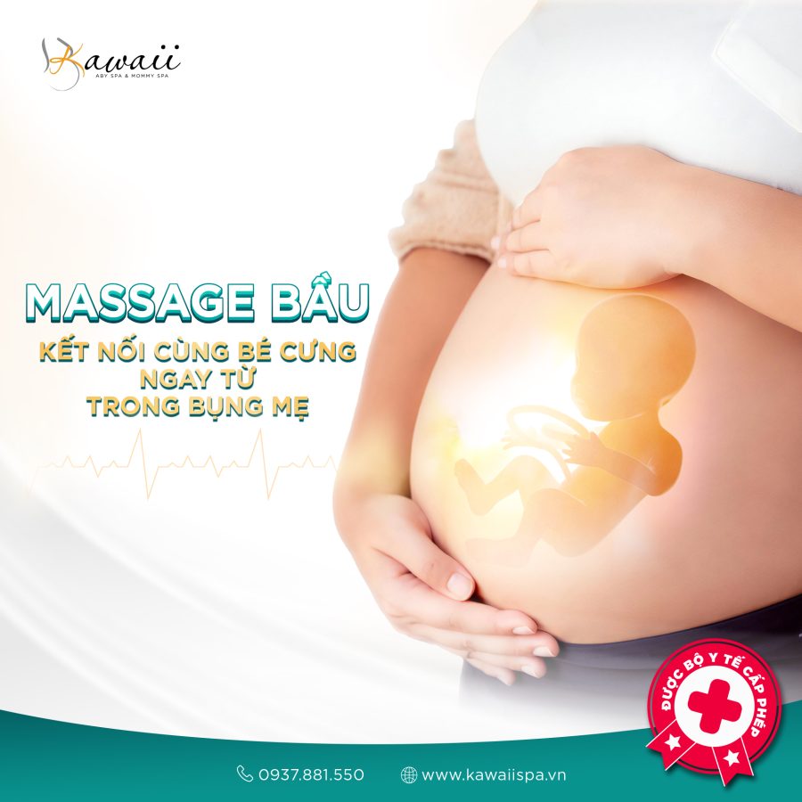 MASSAGE BẦU CHUẨN Y KHOA – GẮN KẾT YÊU THƯƠNG GIỮA MẸ & BÉ NGAY TỪ TRONG BỤNG