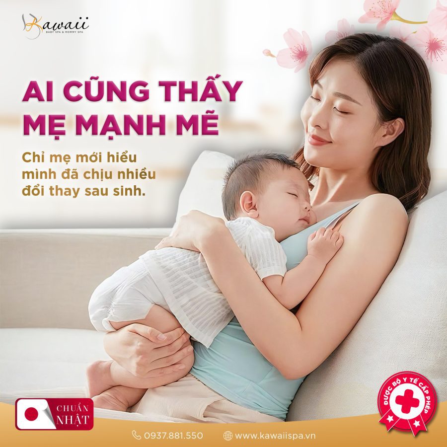 CHĂM SÓC MẸ & BÉ SAU SINH TẠI KAWAII SPA – YÊU THƯƠNG TỪ NHỮNG ĐIỀU NHỎ NHẤT